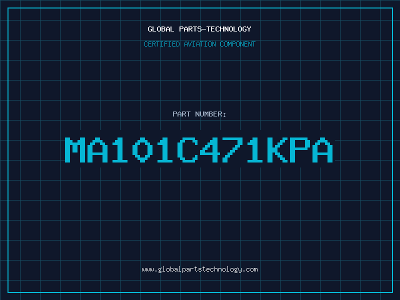 Aviation Part MA101C471KPA