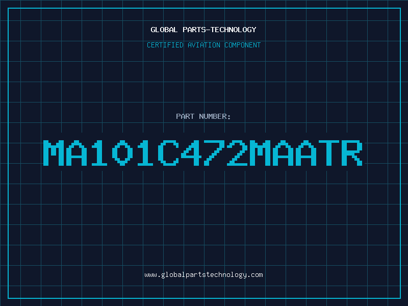 Aviation Part MA101C472MAATR