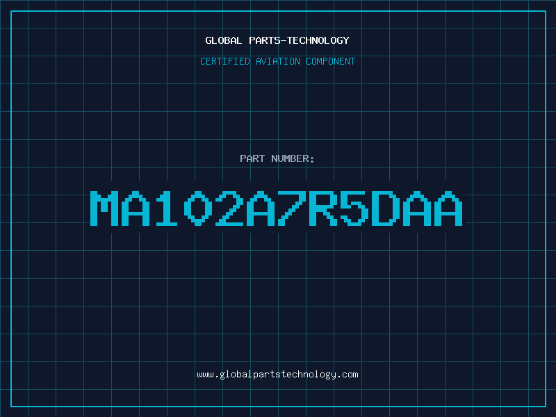 Aviation Part MA102A7R5DAA