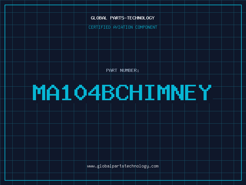 Aviation Part MA104BCHIMNEY