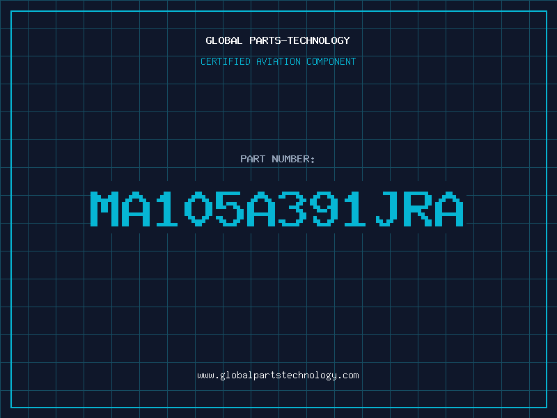 Aviation Part MA105A391JRA