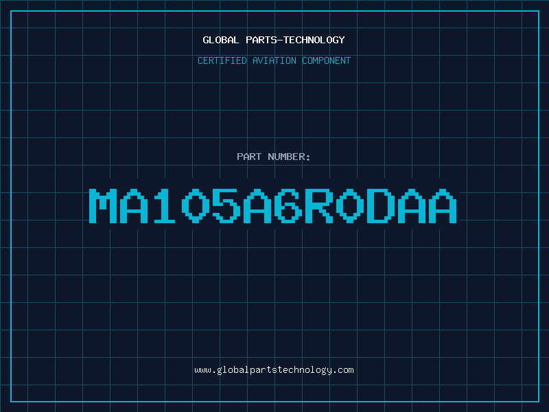 Aviation Part MA105A6R0DAA