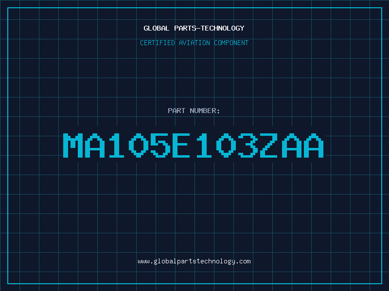 Aviation Part MA105E103ZAA