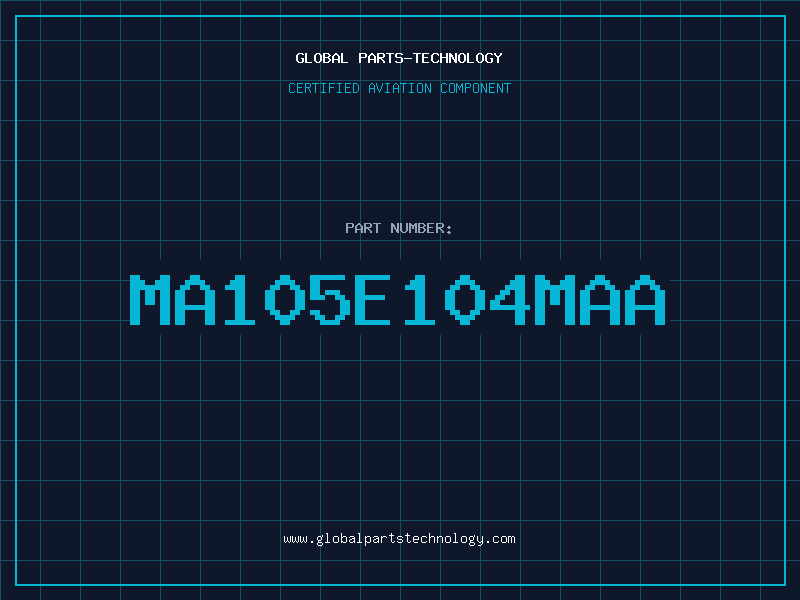 Aviation Part MA105E104MAA