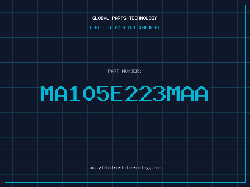 Aviation Part MA105E223MAA