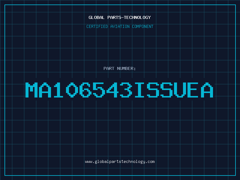 Aviation Part MA106543ISSUEA