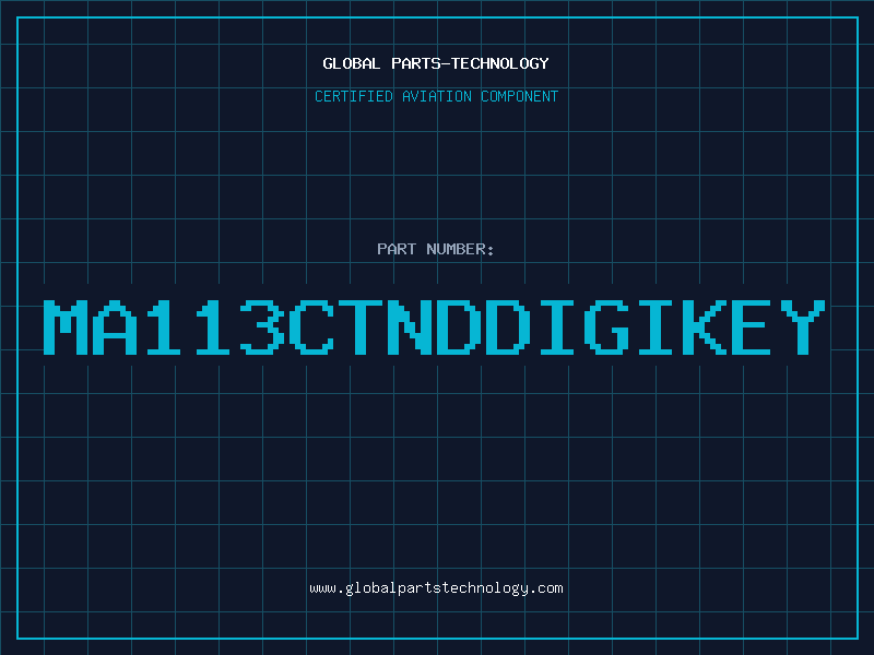 Aviation Part MA113CTNDDigiKey
