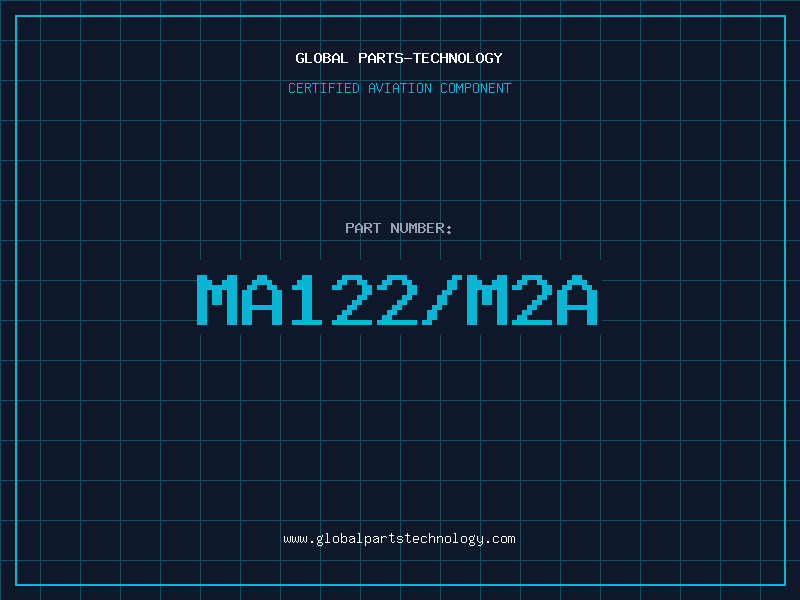 Aviation Part MA122/M2A