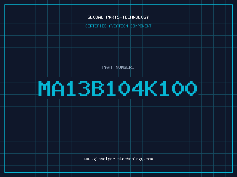 Aviation Part MA13B104K100