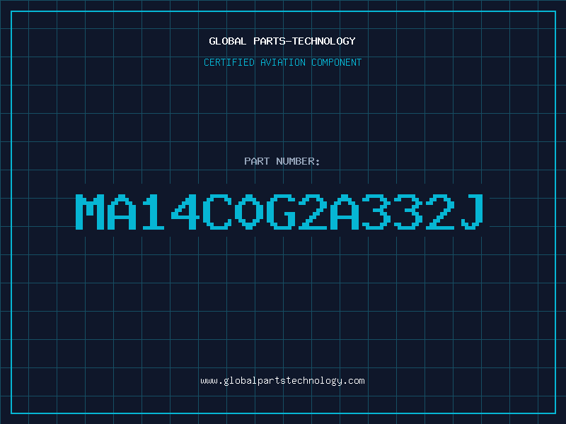Aviation Part MA14C0G2A332J