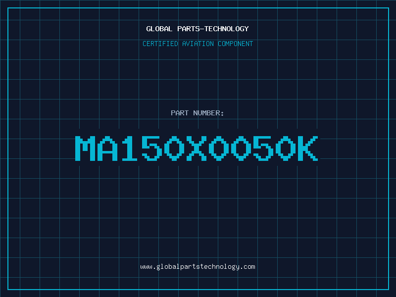 Aviation Part MA150X0050K