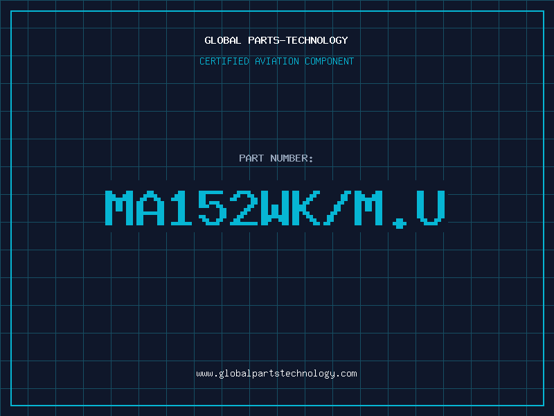 Aviation Part MA152WK/M.U