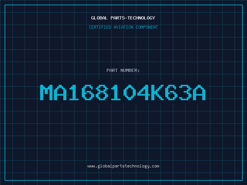 Aviation Part MA168104K63A