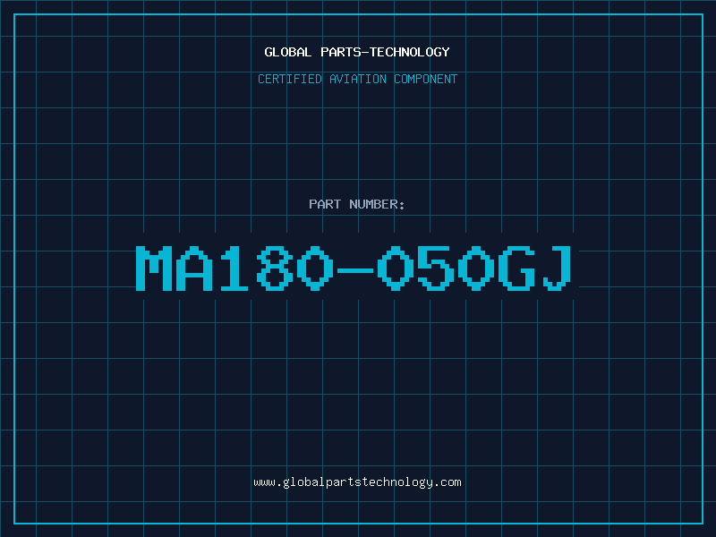 Aviation Part MA180-050GJ