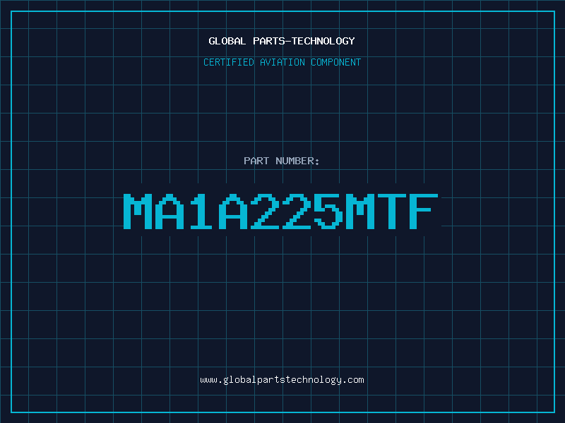 Aviation Part MA1A225MTF