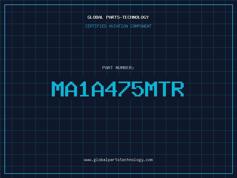 Aviation Part MA1A475MTR