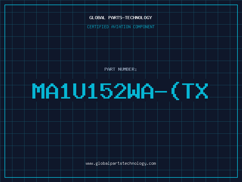 Aviation Part MA1U152WA-TX