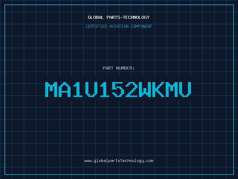 Aviation Part MA1U152WKMU