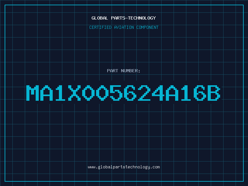Aviation Part MA1X005624A16B