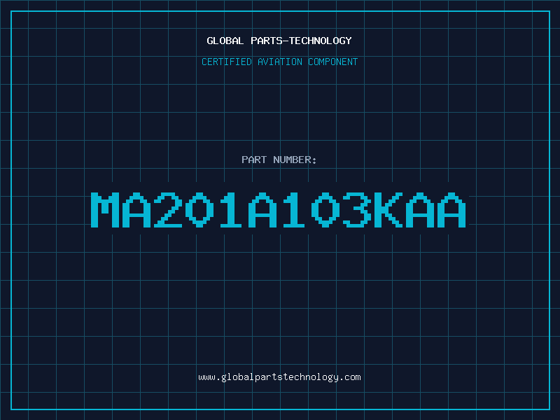 Aviation Part MA201A103KAA
