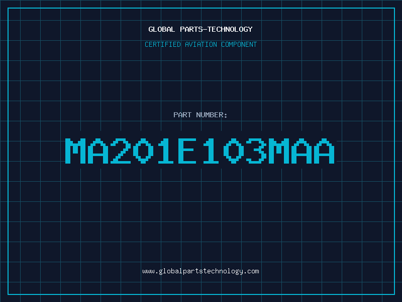 Aviation Part MA201E103MAA