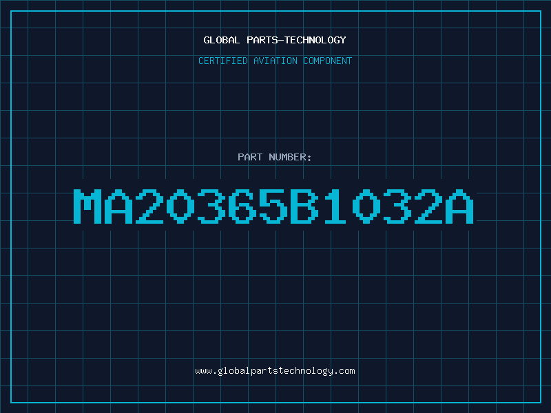 Aviation Part MA20365B1032A