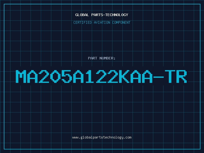 Aviation Part MA205A122KAA-TR
