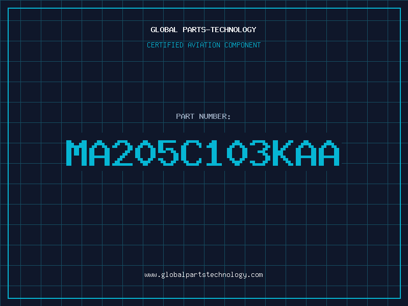 Aviation Part MA205C103KAA