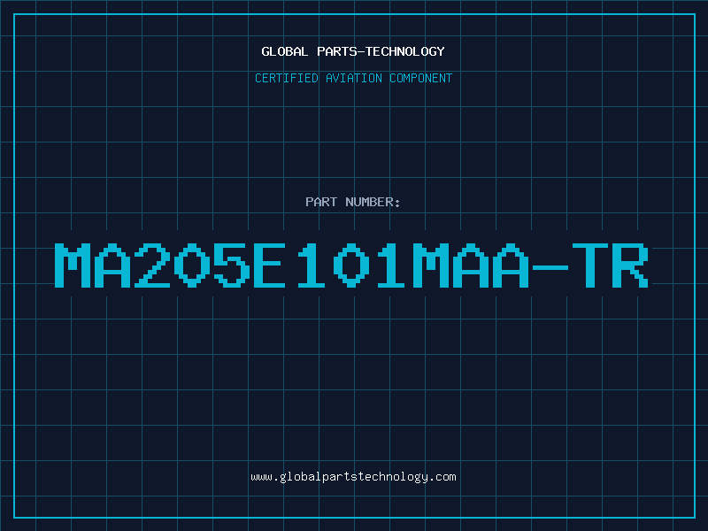 Aviation Part MA205E101MAA-TR