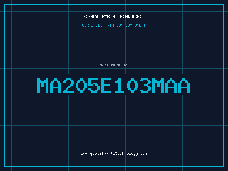 Aviation Part MA205E103MAA