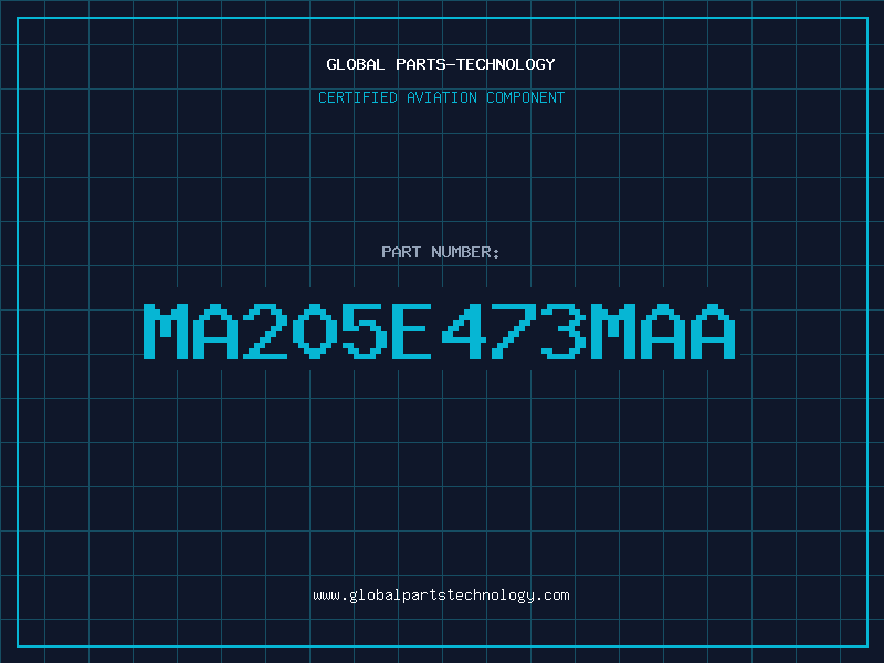 Aviation Part MA205E473MAA