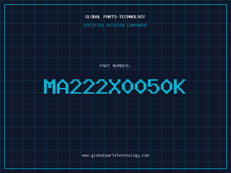 Aviation Part MA222X0050K