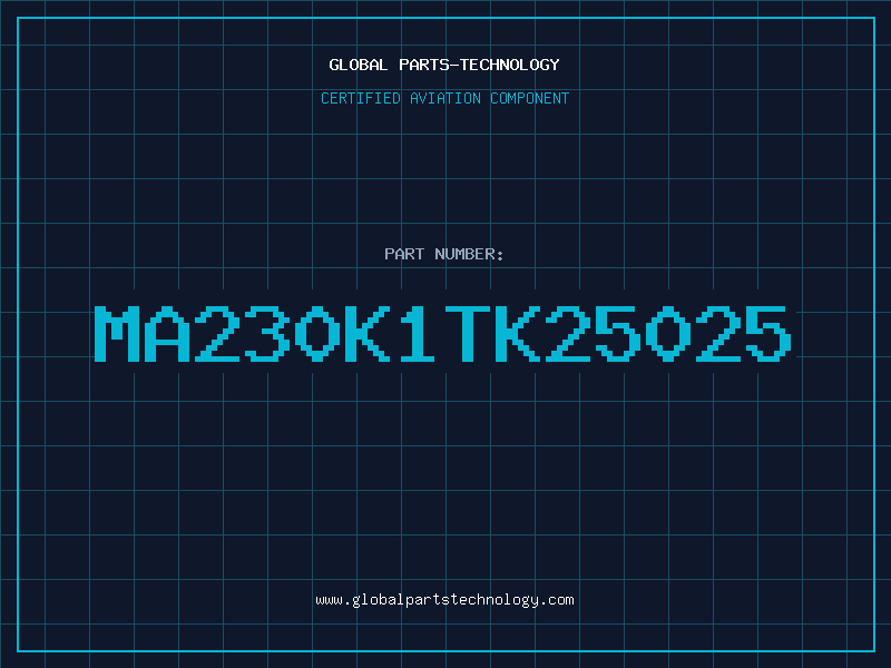 Aviation Part MA230K1TK25025