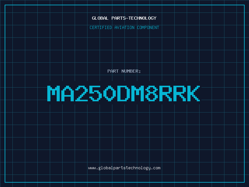 Aviation Part MA250DM8RRK
