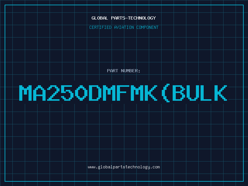 Aviation Part MA250DMFMKBULK