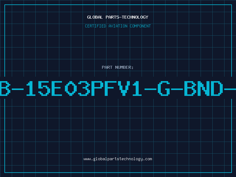 Aviation Part MB-15E03PFV1-G-BND-E