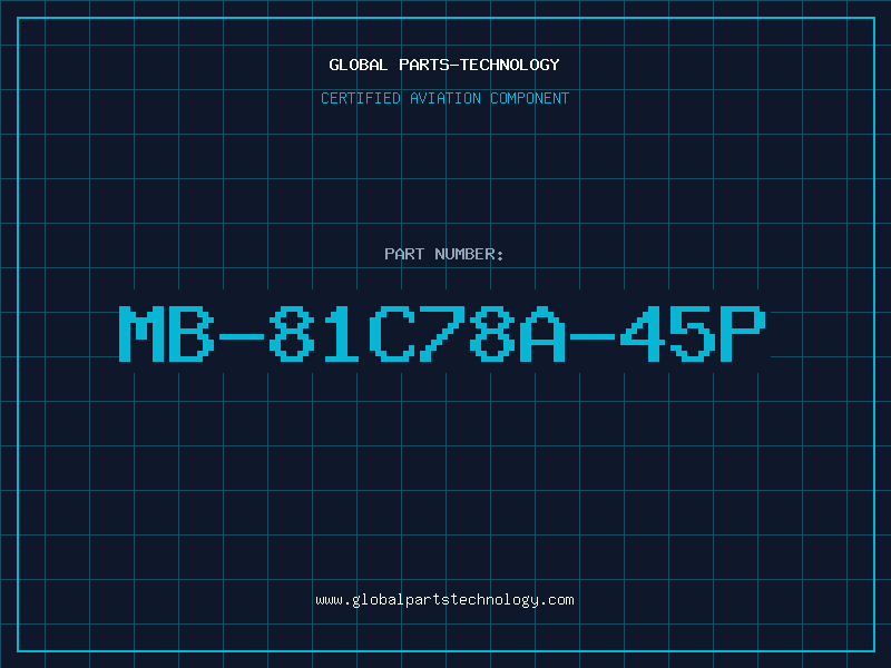 Aviation Part MB-81C78A-45P