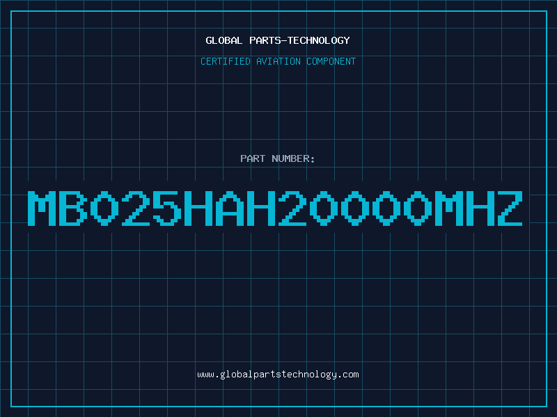 Aviation Part MB025HAH20000MHZ