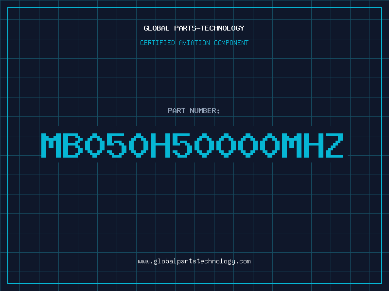 Aviation Part MB050H50000MHz