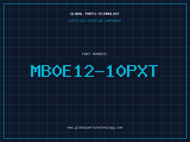 Aviation Part MB0E12-10PXT