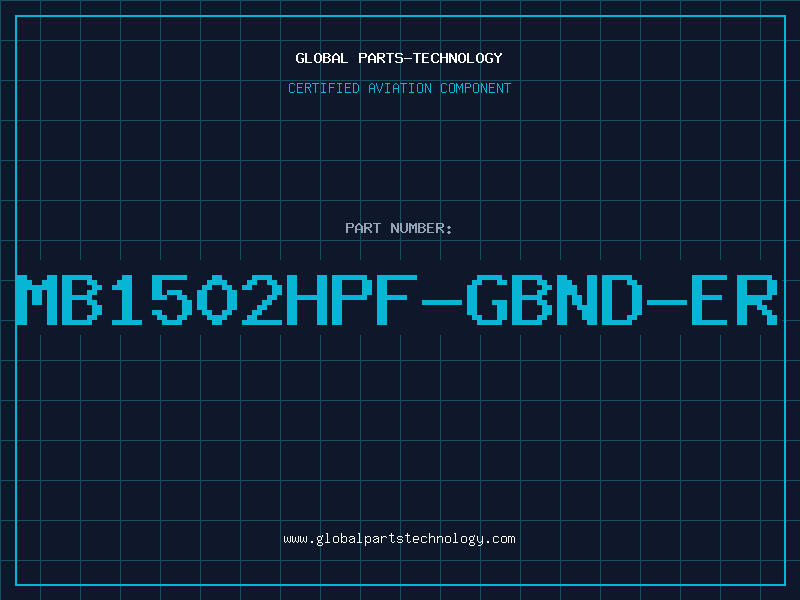 Aviation Part MB1502HPF-GBND-ER