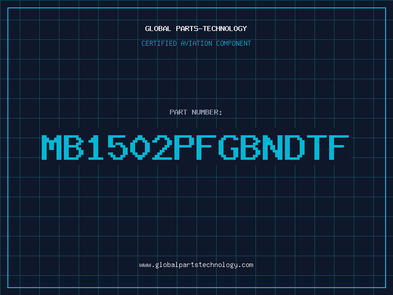 Aviation Part MB1502PFGBNDTF