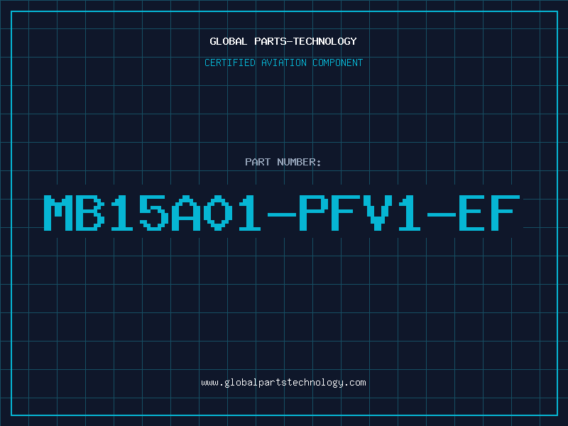 Aviation Part MB15A01-PFV1-EF