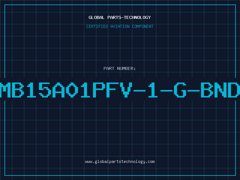 Aviation Part MB15A01PFV-1-G-BND