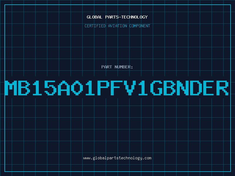 Aviation Part MB15A01PFV1GBNDER