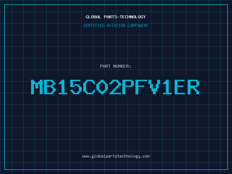 Aviation Part MB15C02PFV1ER