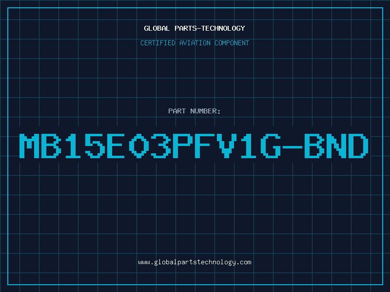 Aviation Part MB15E03PFV1G-BND