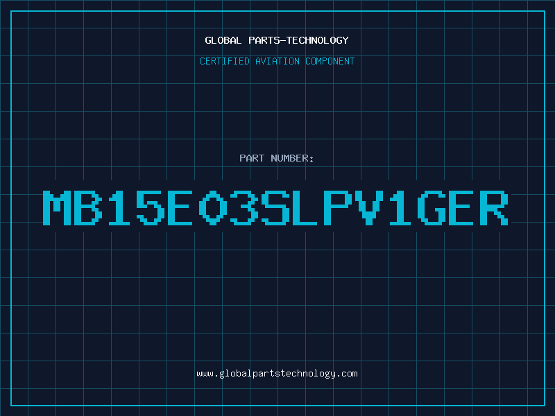 Aviation Part MB15E03SLPV1GER