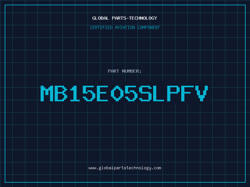 Aviation Part MB15E05SLPFV