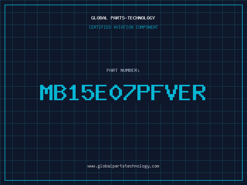 Aviation Part MB15E07PFVER